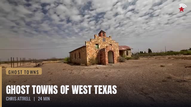 Ghost Towns of West Texas